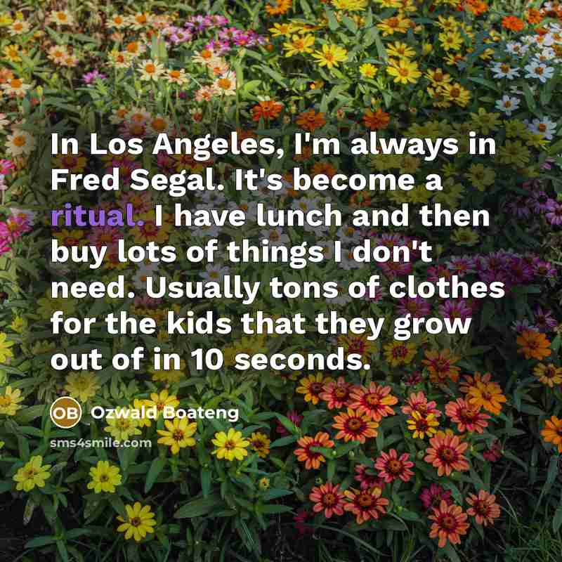 “In Los Angeles, I'm always in Fred Segal. It's become…” quote by Ozwald Boateng