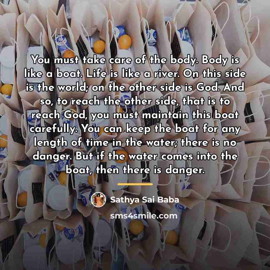 “You must take care of the body. Body is like…” quote by Sathya Sai Baba