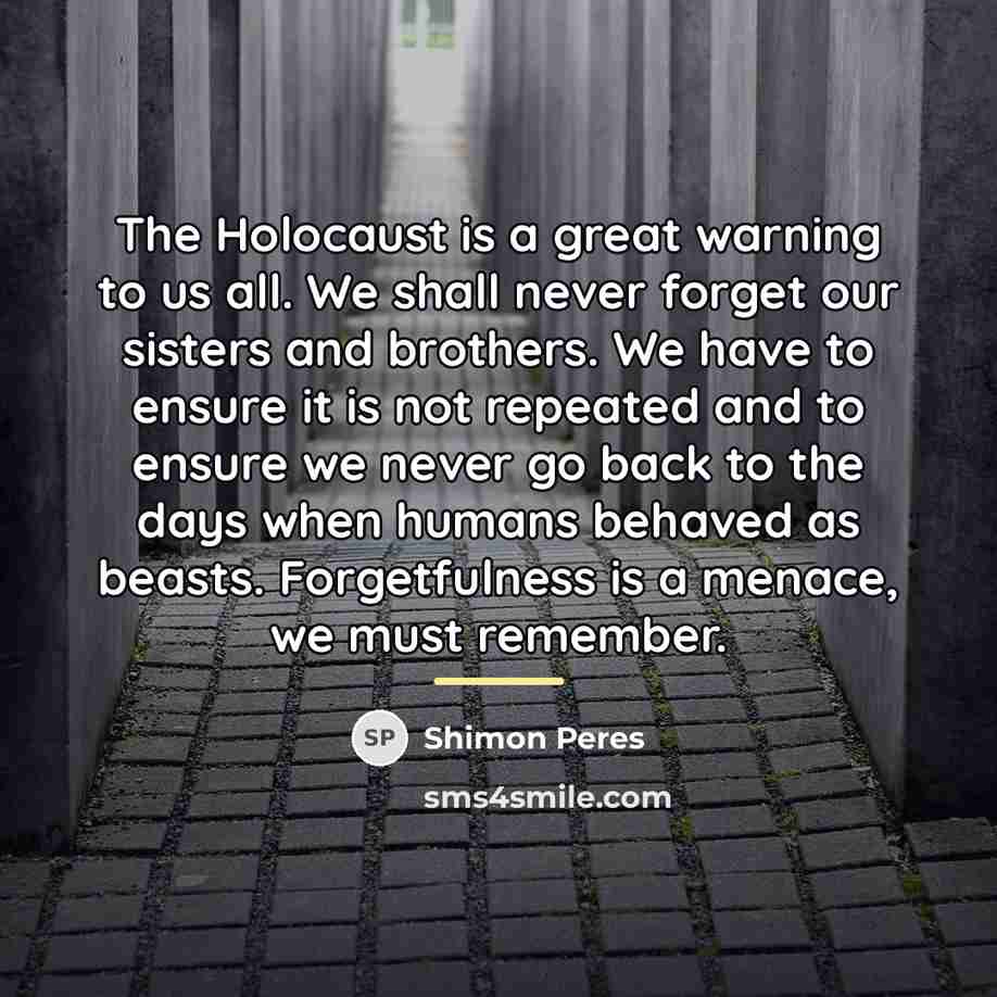 “The Holocaust is a great warning to us all. We…” quote by Shimon Peres