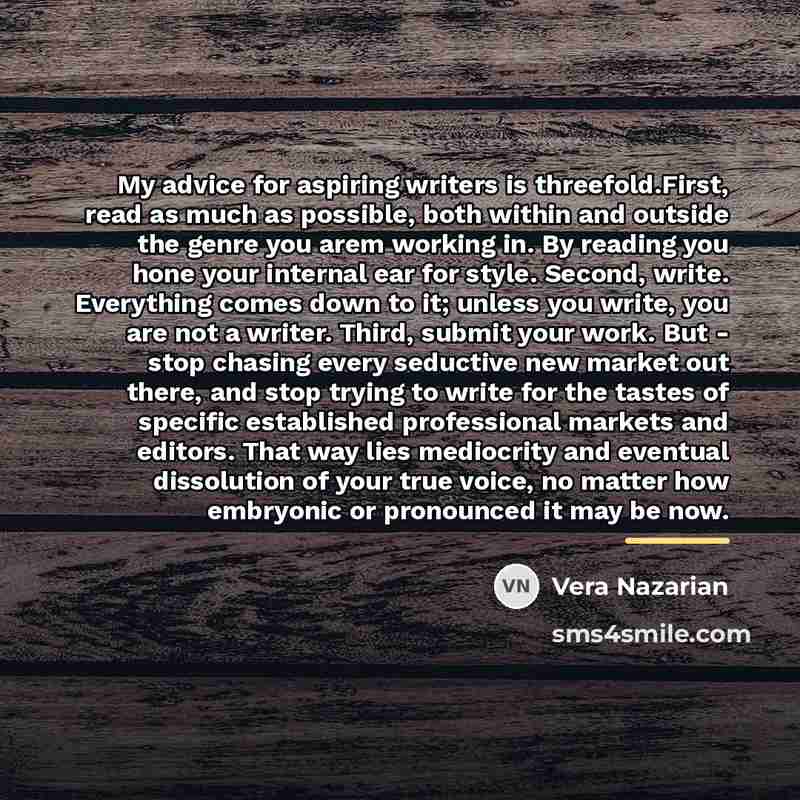 “My advice for aspiring writers is threefold.First, read as much…” quote by Vera Nazarian