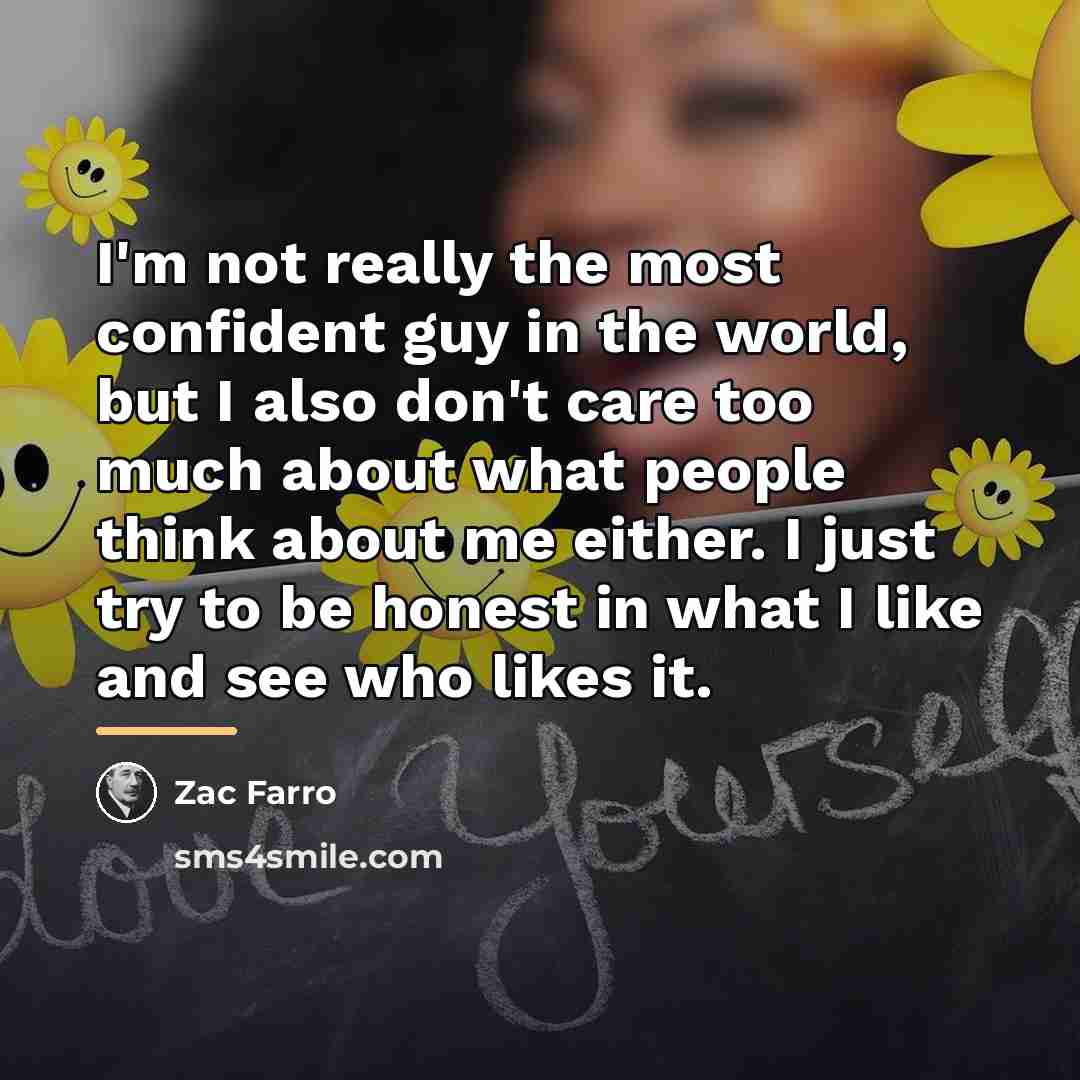 “I'm not really the most confident guy in the world,…” quote by Zac Farro