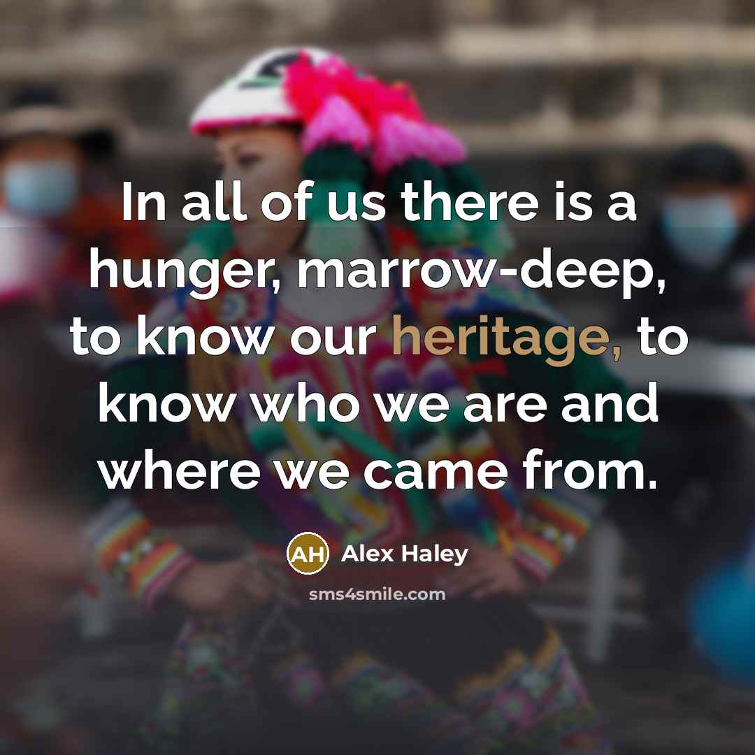 “In all of us there is a hunger, marrow-deep, to…” quote by Alex Haley
