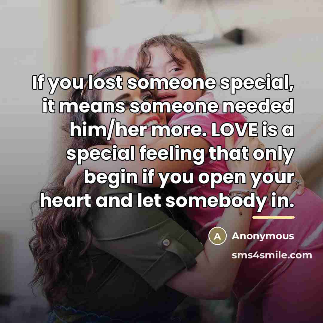 “If you lost someone special, it means someone needed him/her…” quote by Anonymous