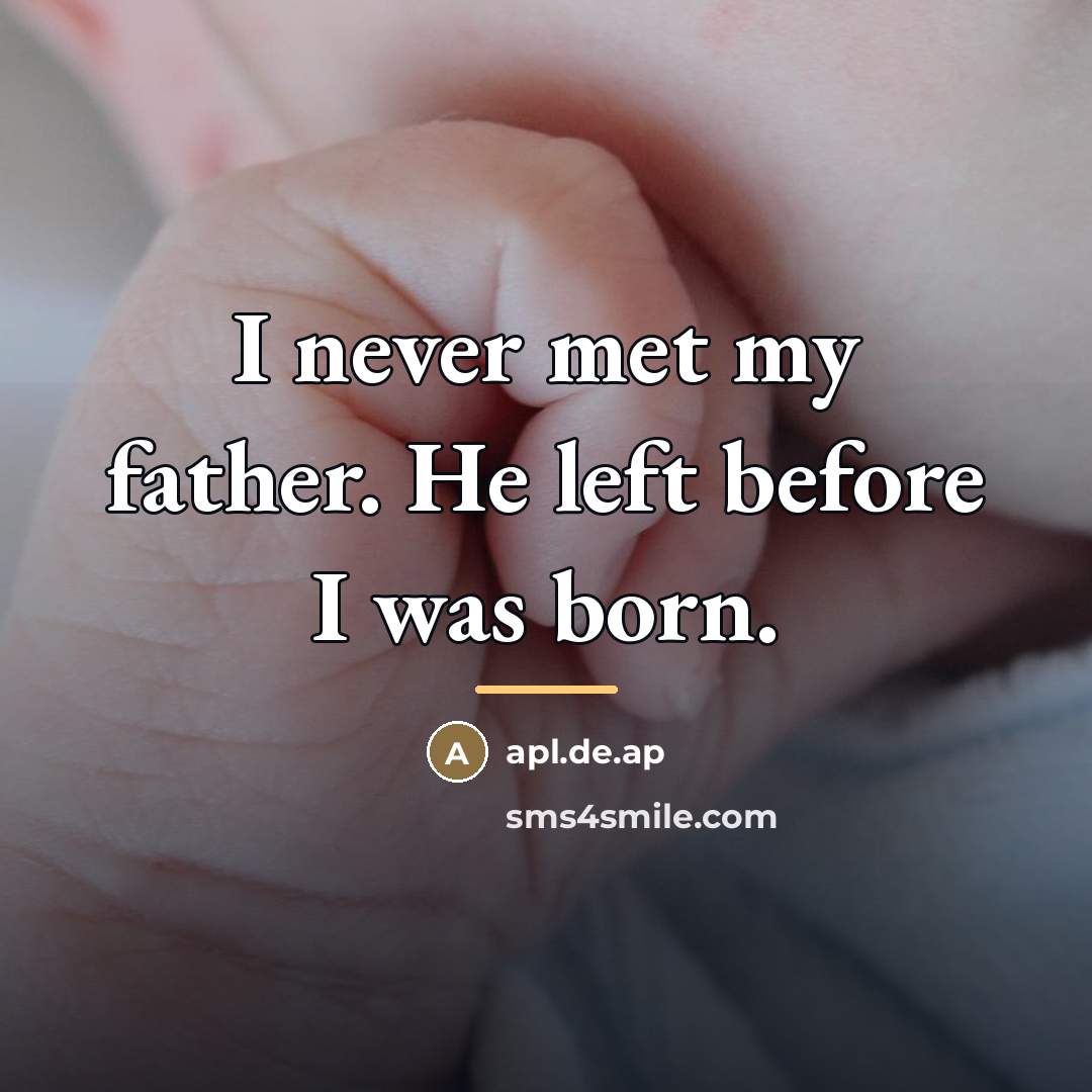 “I never met my father. He left before I was…” quote by apl.de.ap