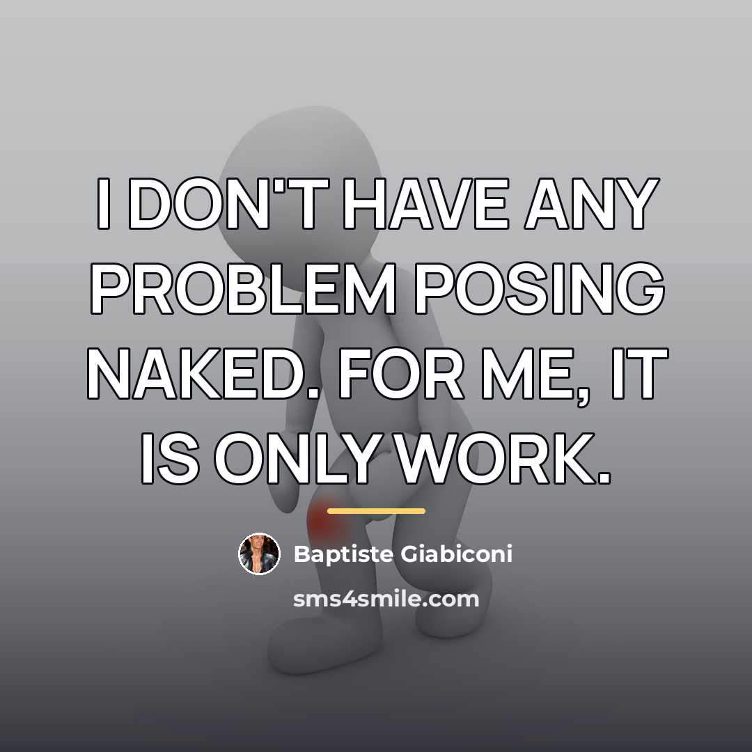 “I DON'T HAVE ANY PROBLEM POSING NAKED. FOR ME, IT…” quote by Baptiste Giabiconi