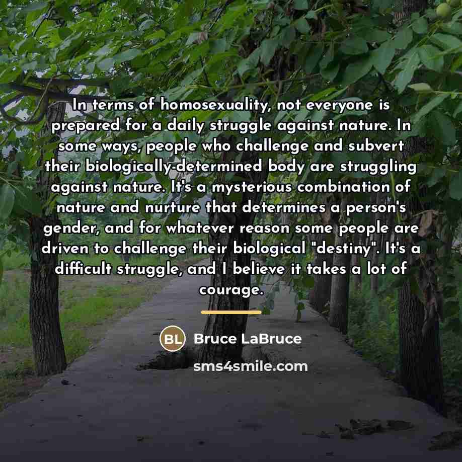 “In terms of homosexuality, not everyone is prepared for a…” quote by Bruce LaBruce