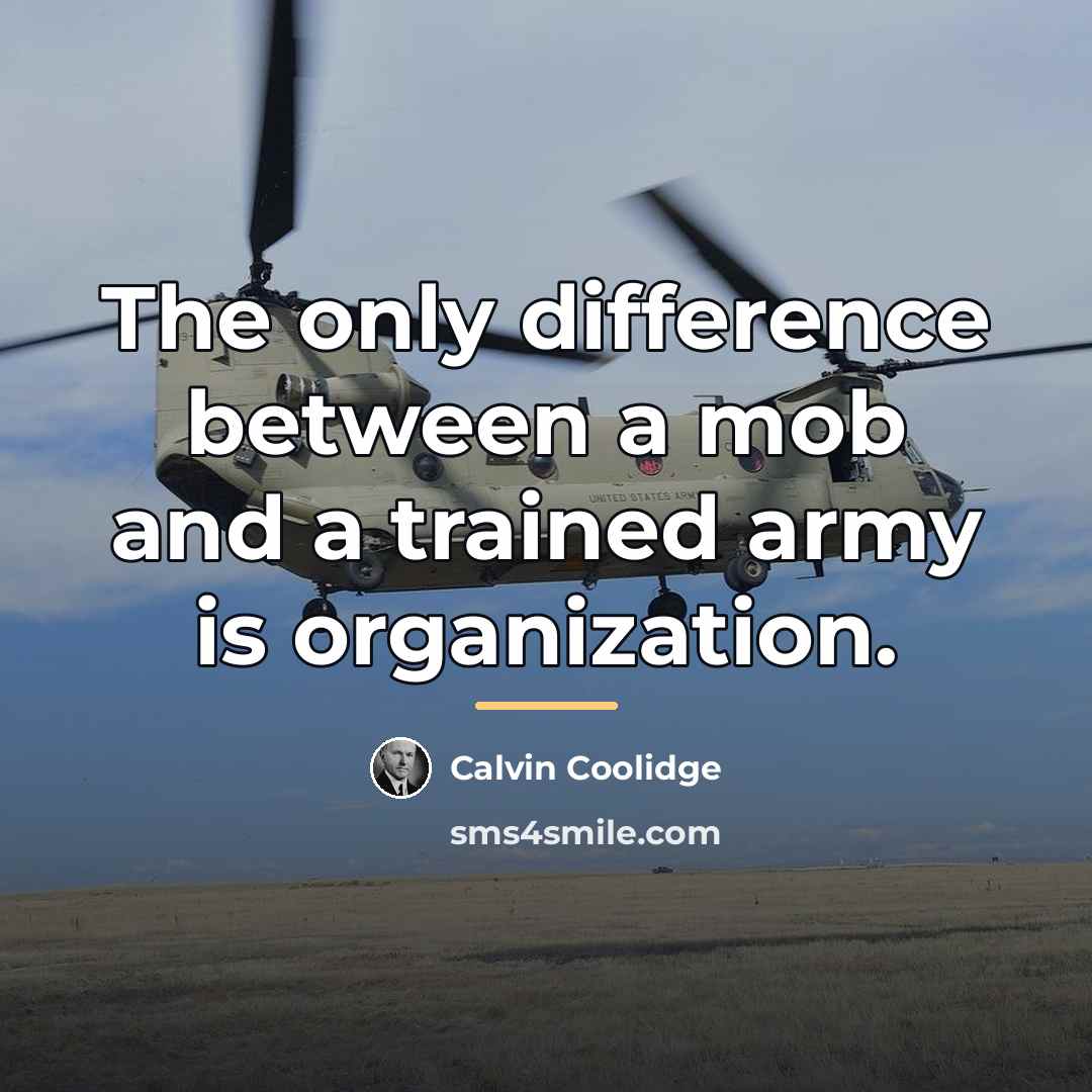 “The only difference between a mob and a trained army…” quote by Calvin Coolidge