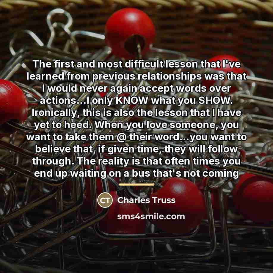 “The first and most difficult lesson that I've learned from…” quote by Charles Truss