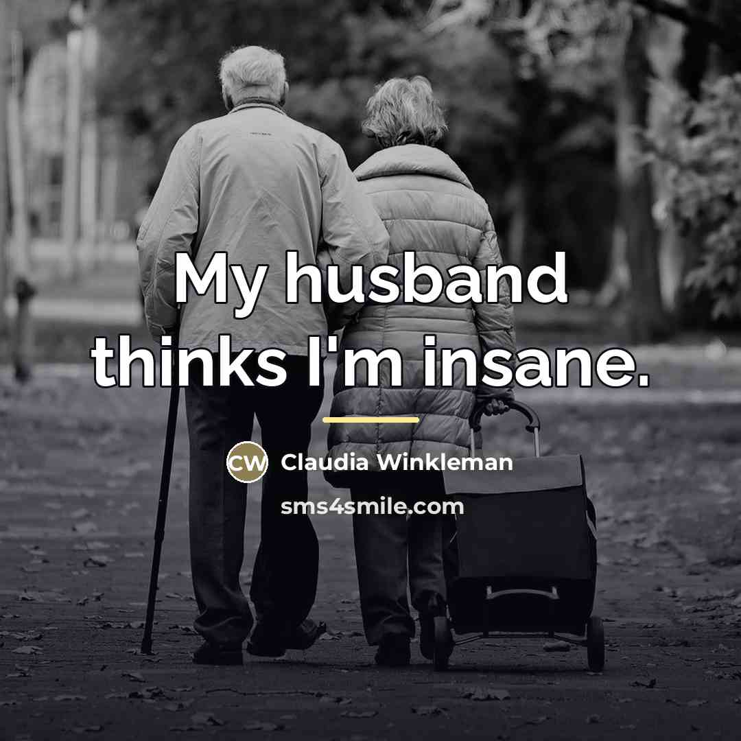“My husband thinks I'm insane.…” quote by Claudia Winkleman