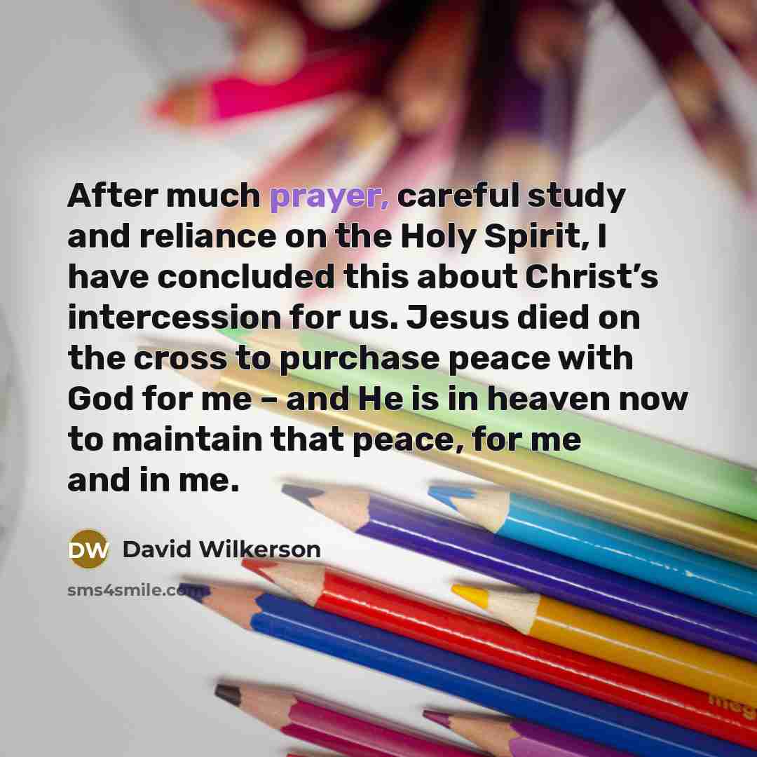 “After much prayer, careful study and reliance on the Holy…” quote by David Wilkerson