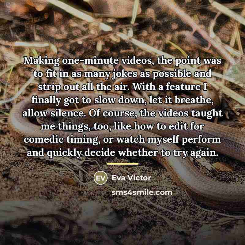 “Making one-minute videos, the point was to fit in as…” quote by Eva Victor