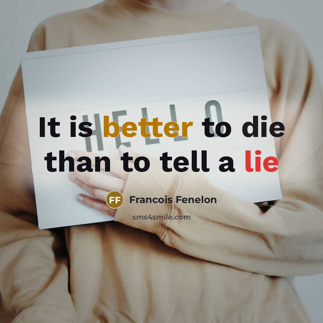 “It is better to die than to tell a lie” quote by Francois Fenelon