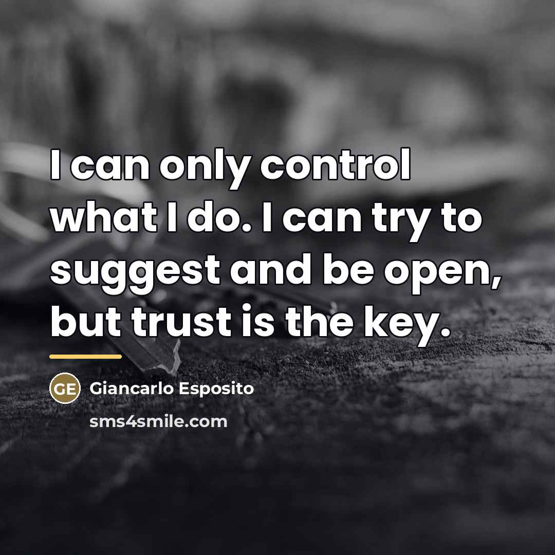 “I can only control what I do. I can try…” quote by Giancarlo Esposito