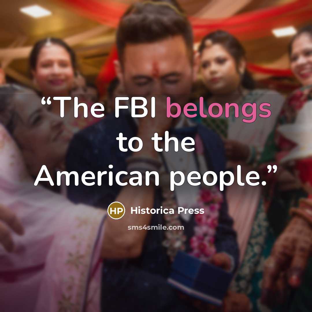 “The FBI belongs to the American people.” quote by Historica Press