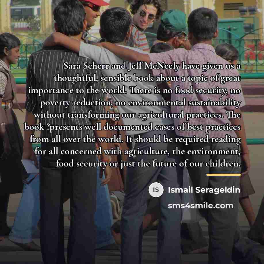 “Sara Scherr and Jeff McNeely have given us a thoughtful,…” quote by Ismail Serageldin