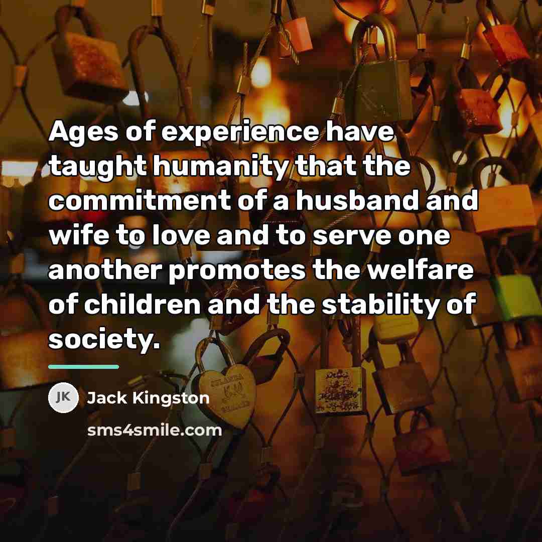 “Ages of experience have taught humanity that the commitment of…” quote by Jack Kingston