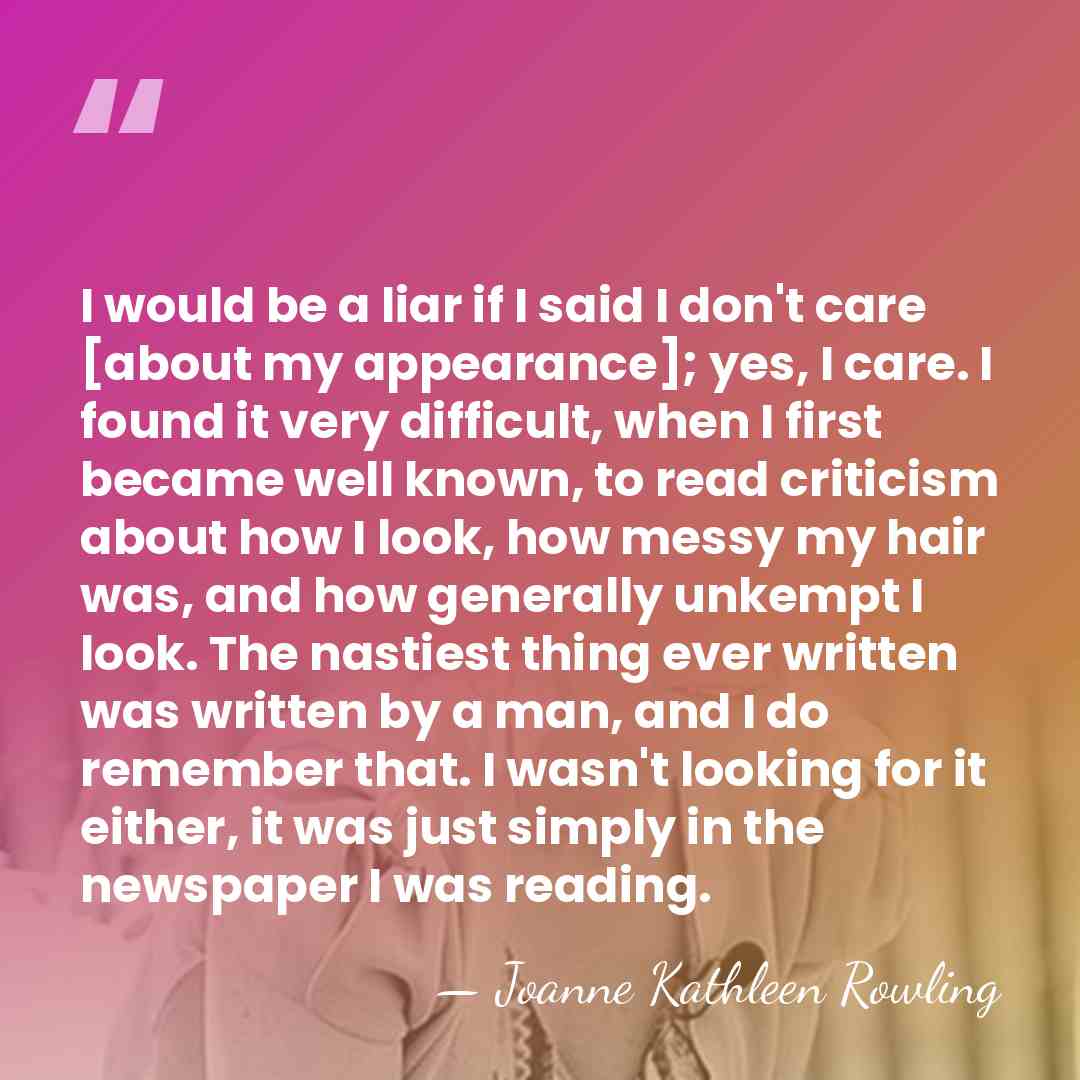 I would be a liar if I said I don't care [about&hellip; - Joanne Kathleen Rowling