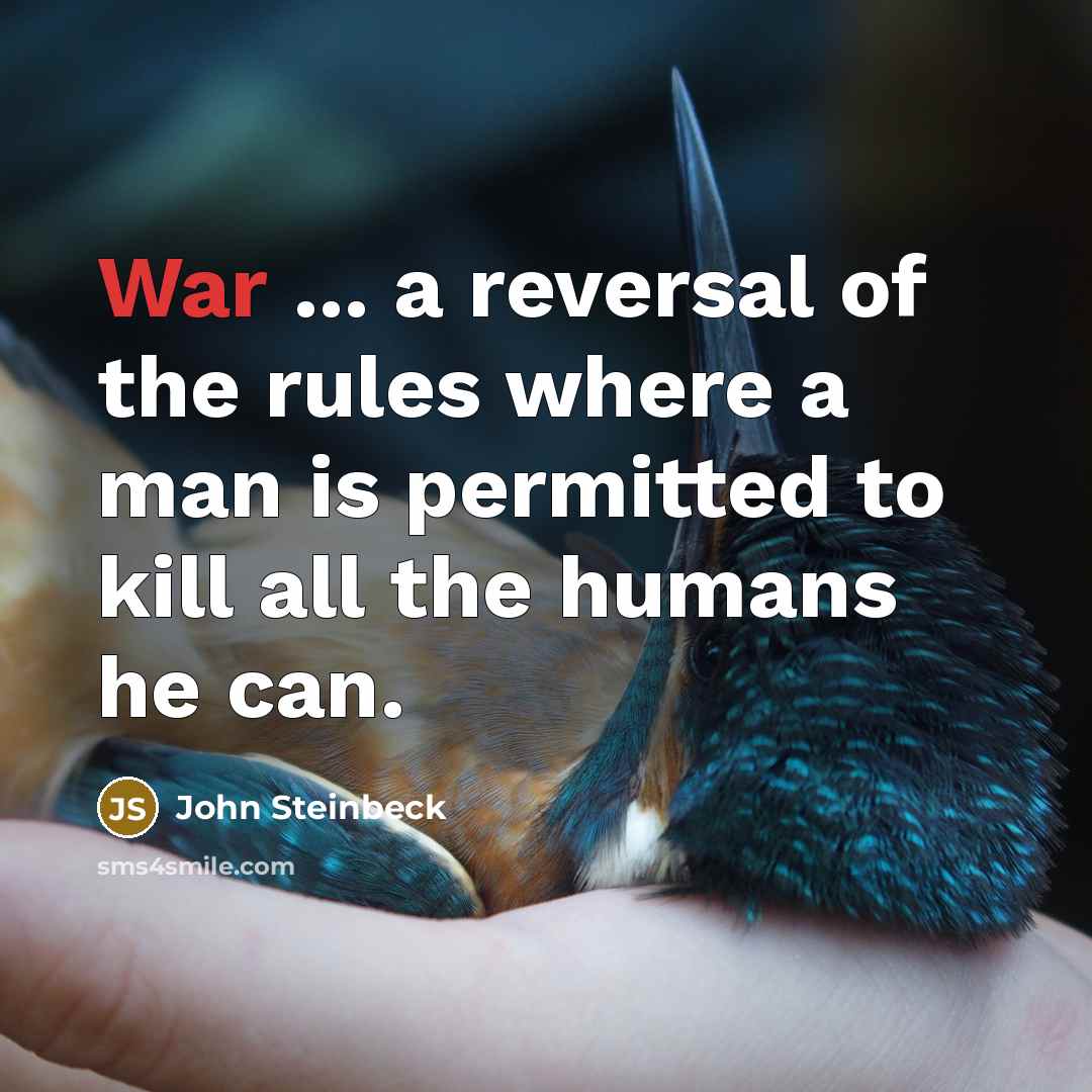 “War ... a reversal of the rules where a man…” quote by John Steinbeck