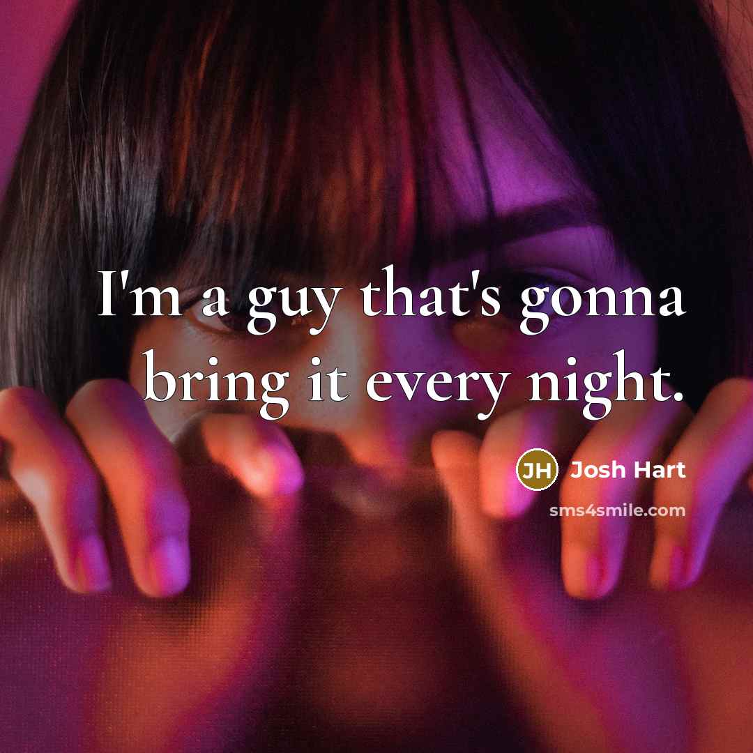 “I'm a guy that's gonna bring it every night.…” quote by Josh Hart