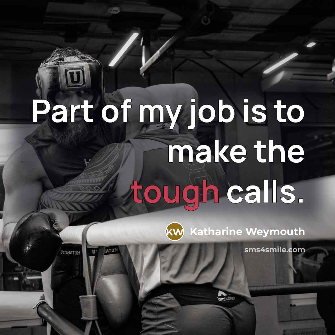 “Part of my job is to make the tough calls.…” quote by Katharine Weymouth