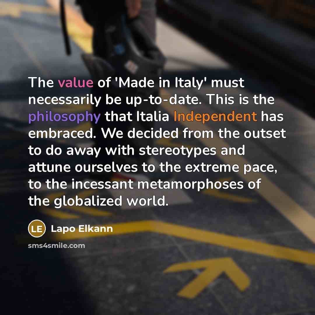 “The value of 'Made in Italy' must necessarily be up-to-date.…” quote by Lapo Elkann