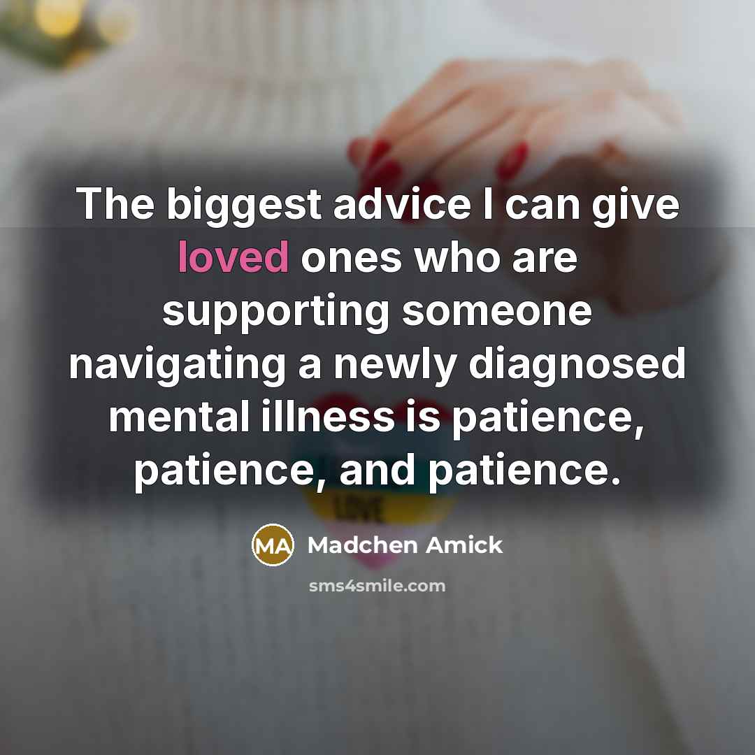 “The biggest advice I can give loved ones who are…” quote by Madchen Amick