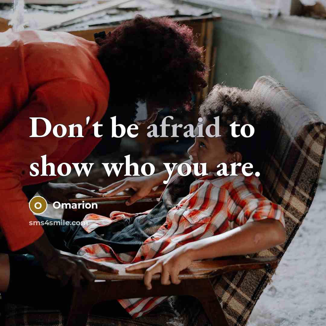 “Don't be afraid to show who you are.…” quote by Omarion