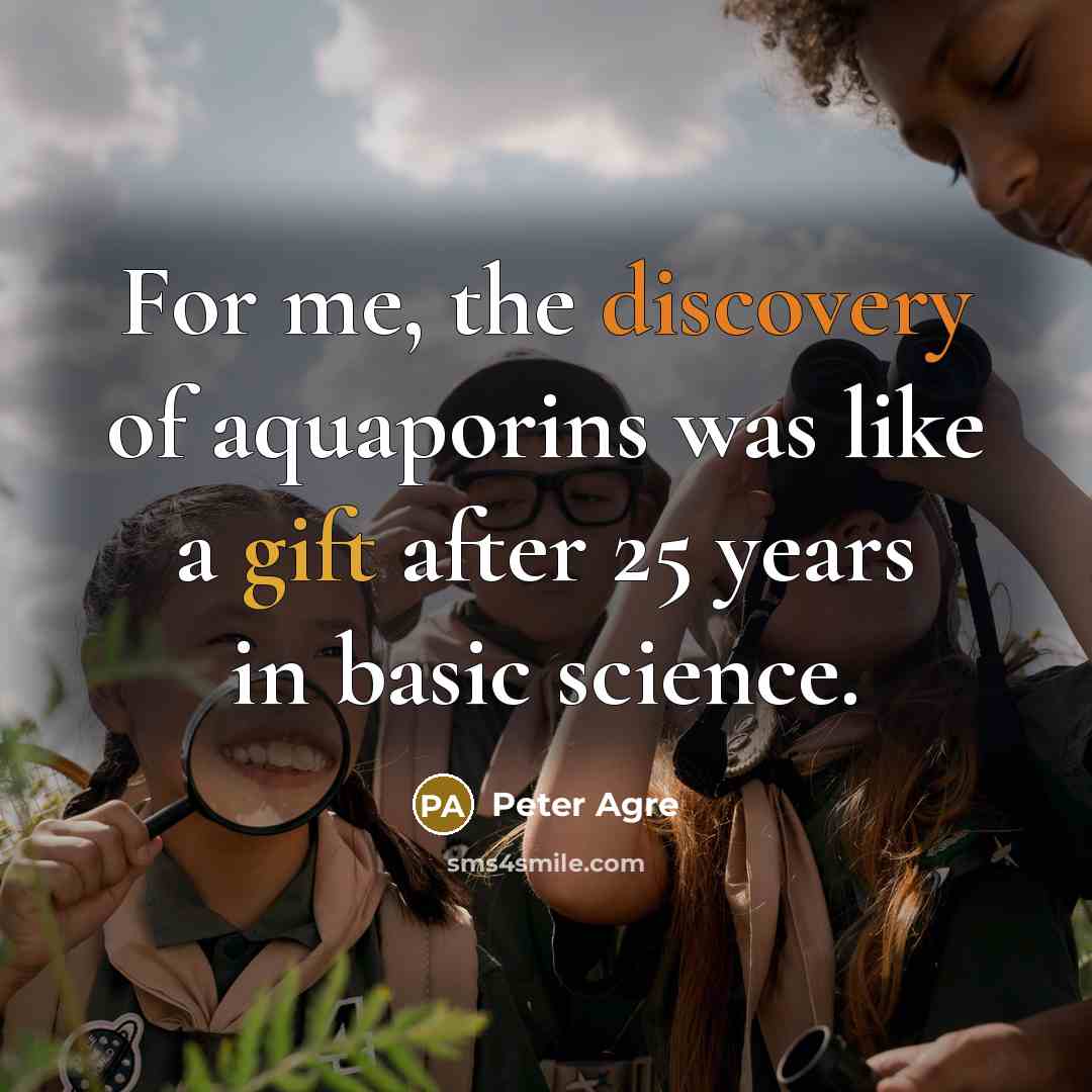 “For me, the discovery of aquaporins was like a gift…” quote by Peter Agre