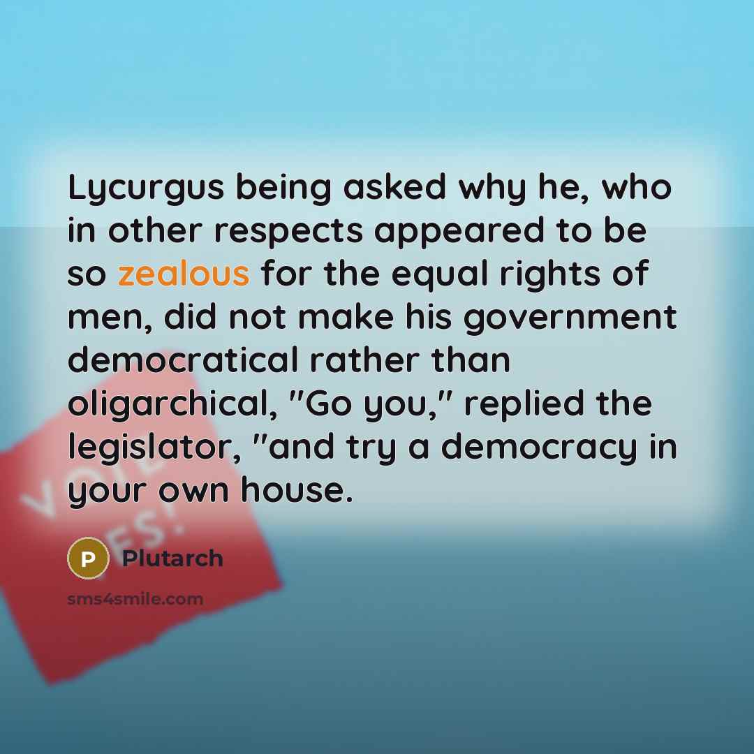“Lycurgus being asked why he, who in other respects appeared…” quote by Plutarch
