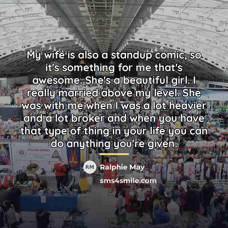 “My wife is also a standup comic, so it's something…” quote by Ralphie May