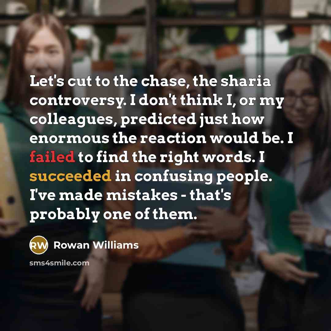 “Let's cut to the chase, the sharia controversy. I don't…” quote by Rowan Williams