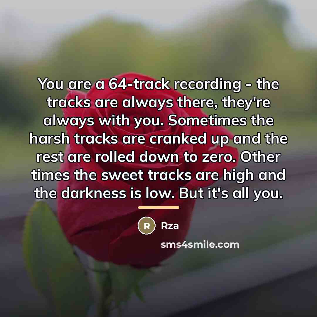 “You are a 64-track recording - the tracks are always…” quote by RZA
