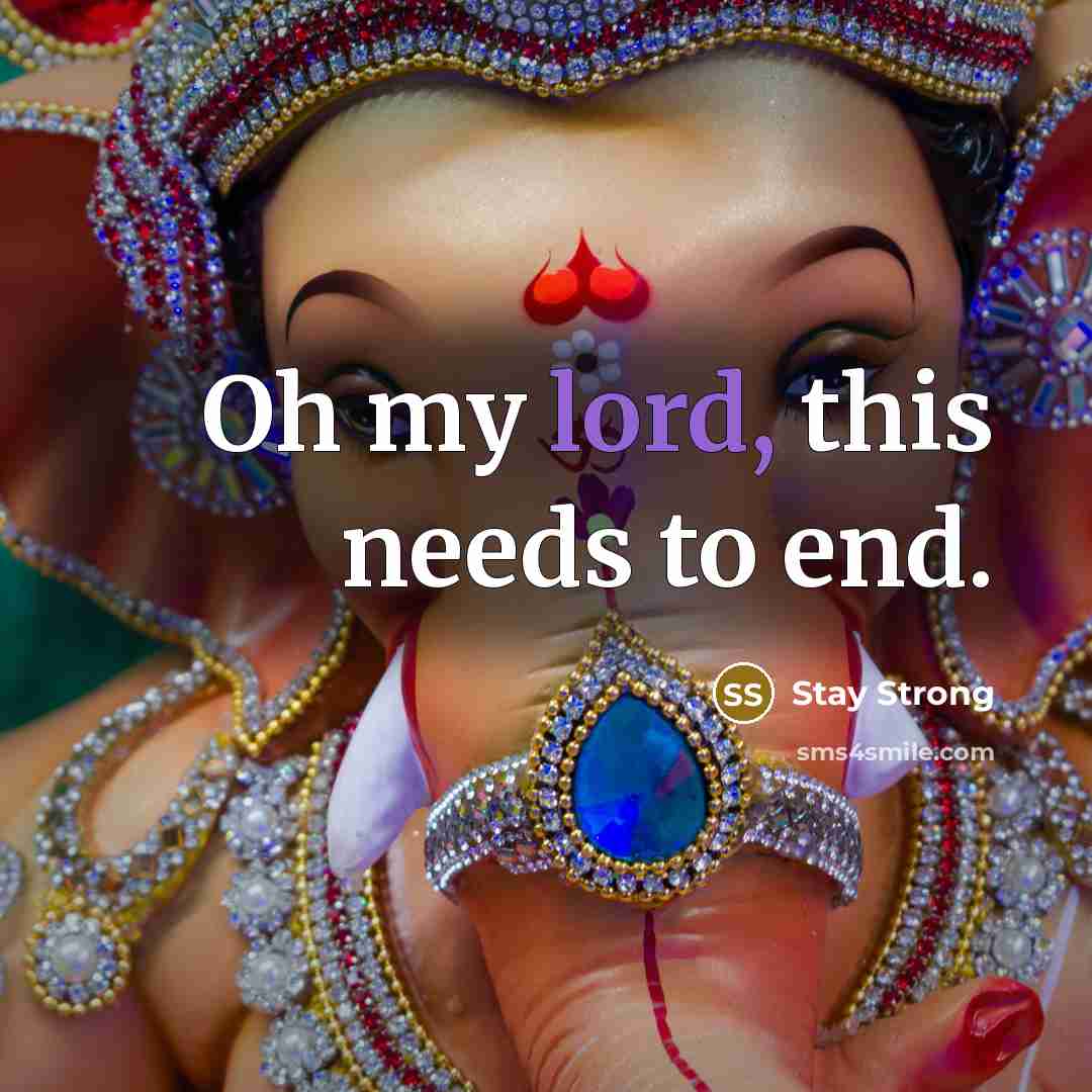 “Oh my lord, this needs to end.” quote by Stay Strong