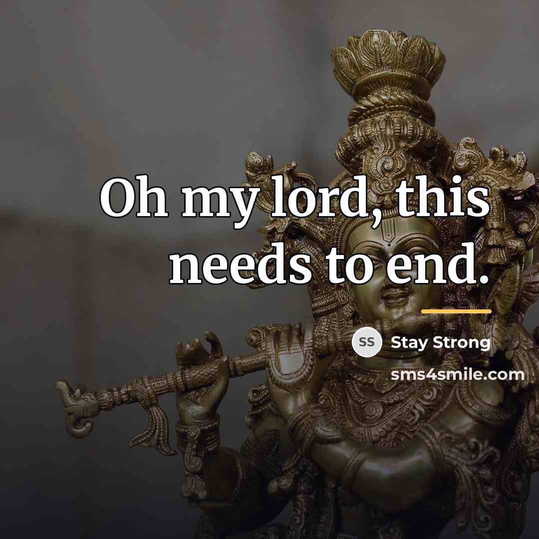 “Oh my lord, this needs to end.…” quote by Stay Strong