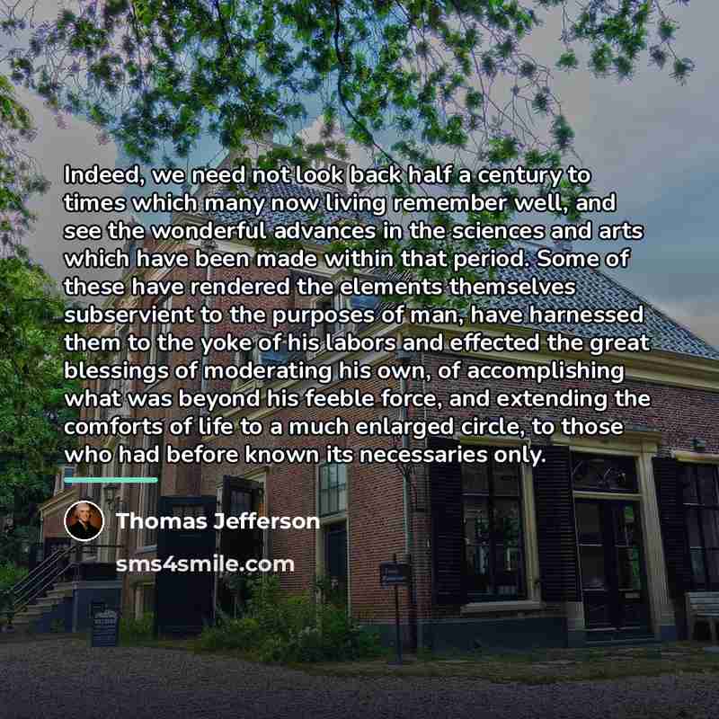 “Indeed, we need not look back half a century to…” quote by Thomas Jefferson