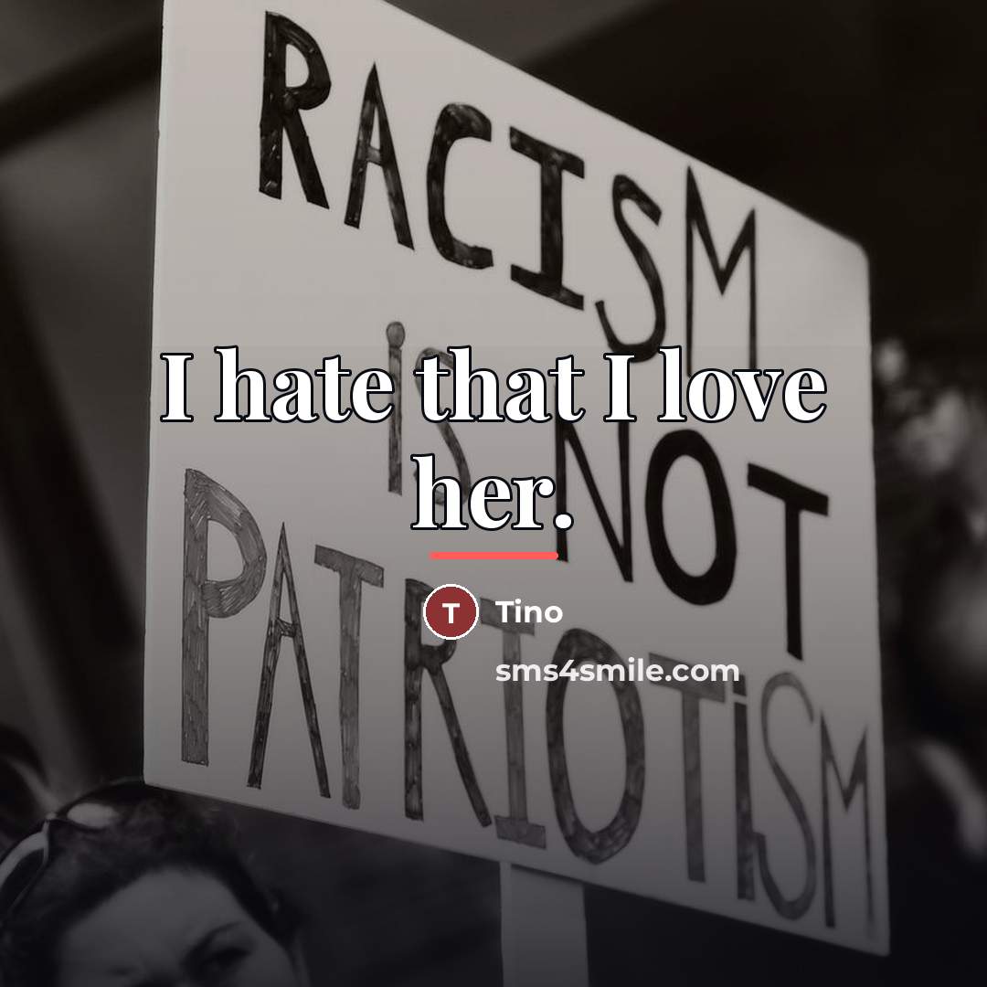 “I hate that I love her.…” quote by Tino