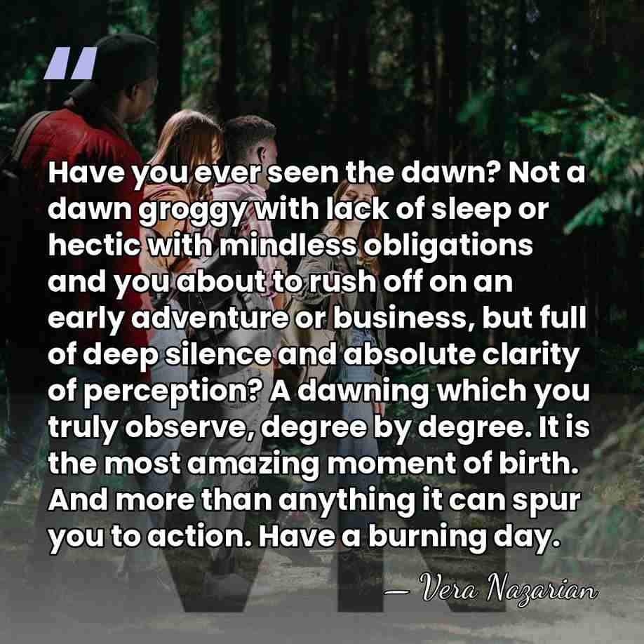 Have you ever seen the dawn? Not a dawn groggy with lack&hellip; - Vera Nazarian