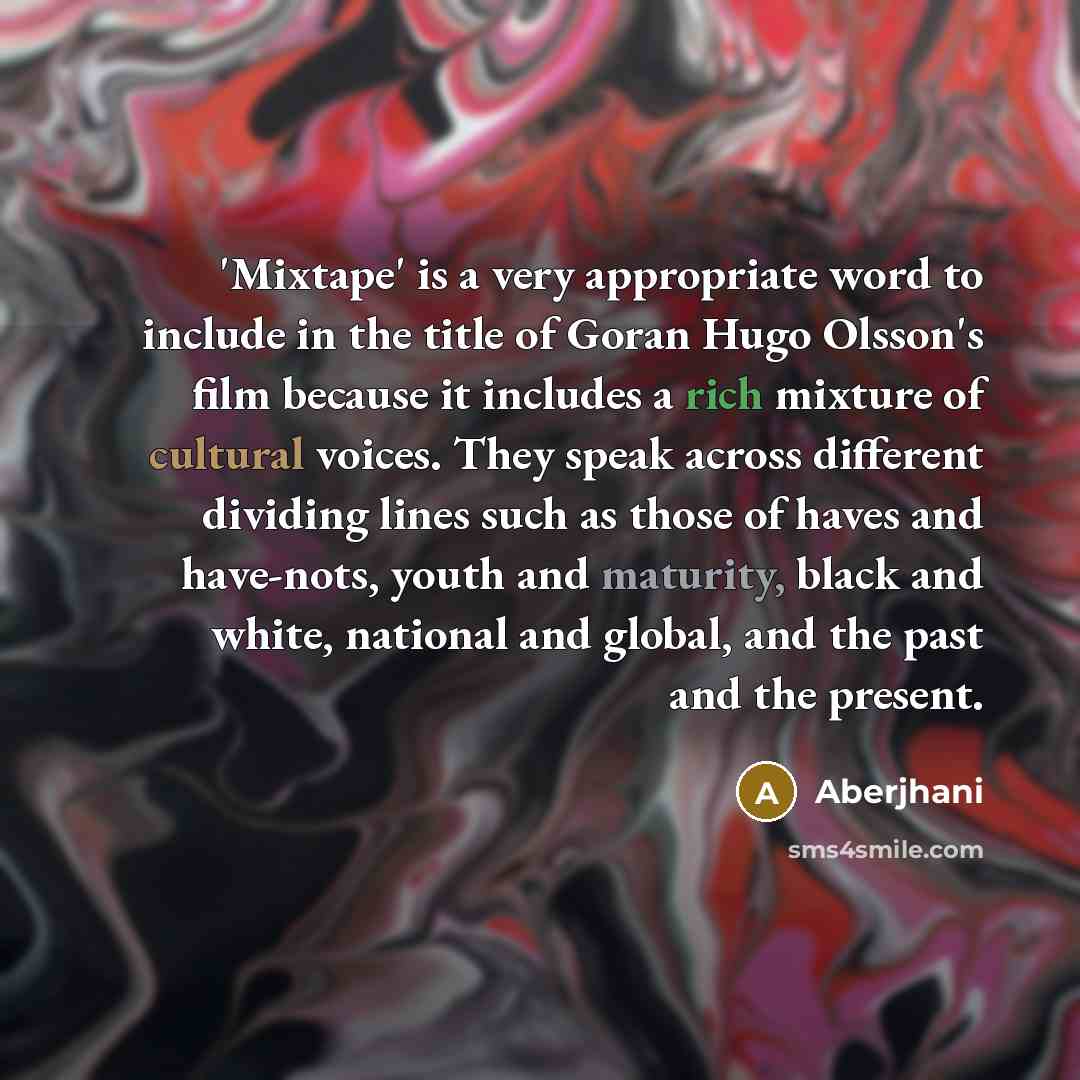 “'Mixtape' is a very appropriate word to include in the…” quote by Aberjhani
