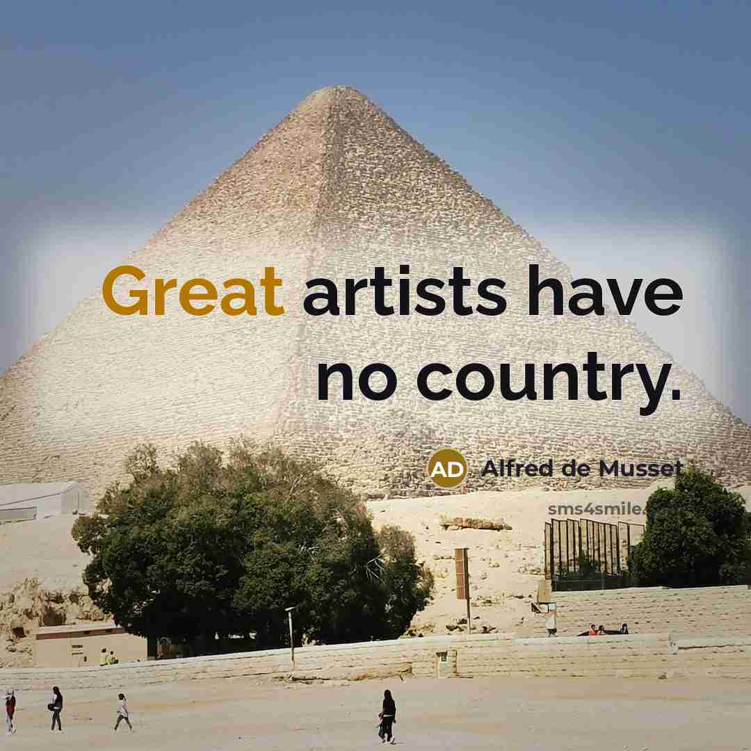 “Great artists have no country.…” quote by Alfred de Musset
