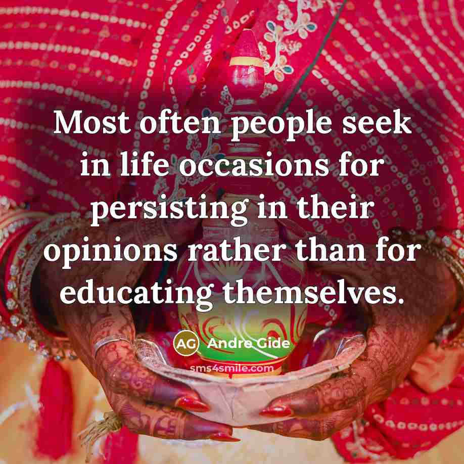 “Most often people seek in life occasions for persisting in…” quote by Andre Gide