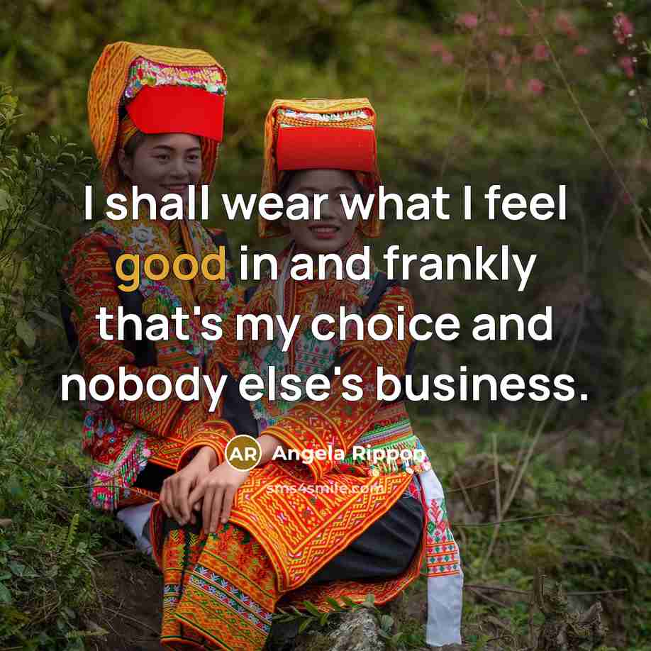 “I shall wear what I feel good in and frankly…” quote by Angela Rippon