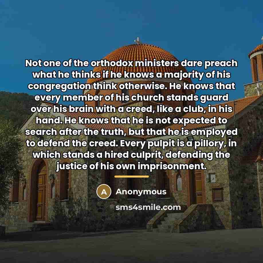 “Not one of the orthodox ministers dare preach what he…” quote by Anonymous