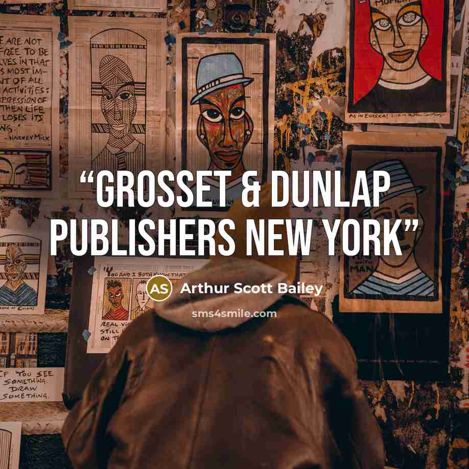 “GROSSET & DUNLAP Publishers New York” quote by Arthur Scott Bailey
