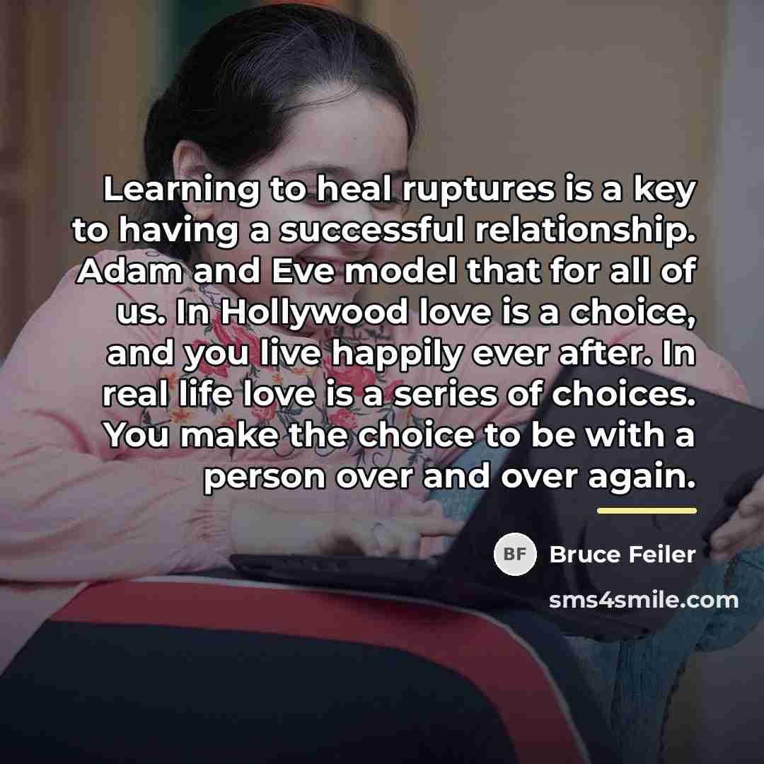 “Learning to heal ruptures is a key to having a…” quote by Bruce Feiler