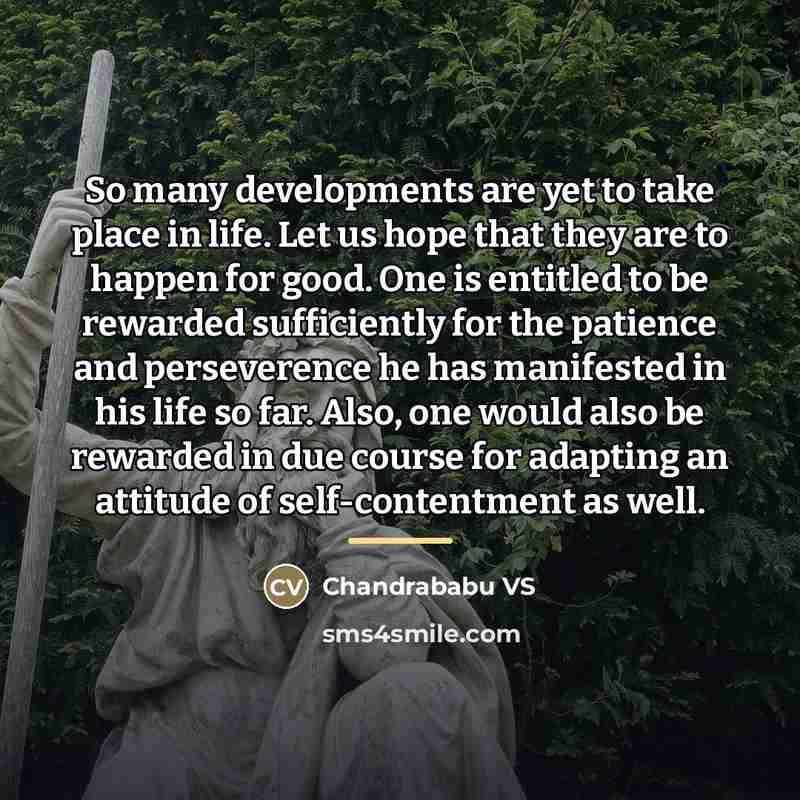 “So many developments are yet to take place in life.…” quote by Chandrababu VS