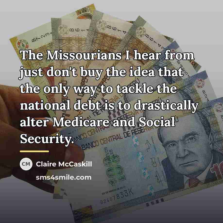 “The Missourians I hear from just don't buy the idea…” quote by Claire McCaskill