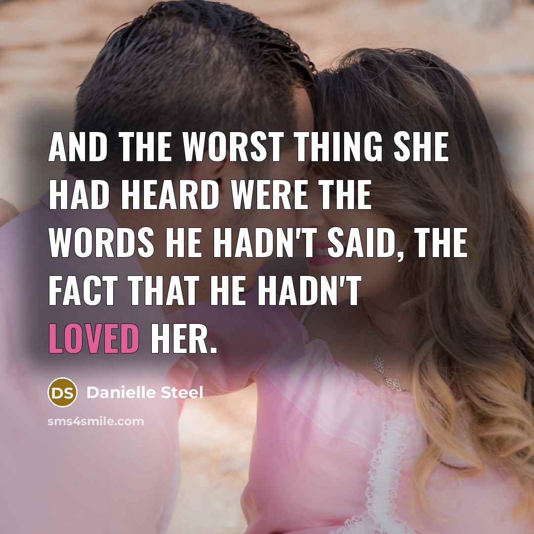 “And the worst thing she had heard were the words…” quote by Danielle Steel