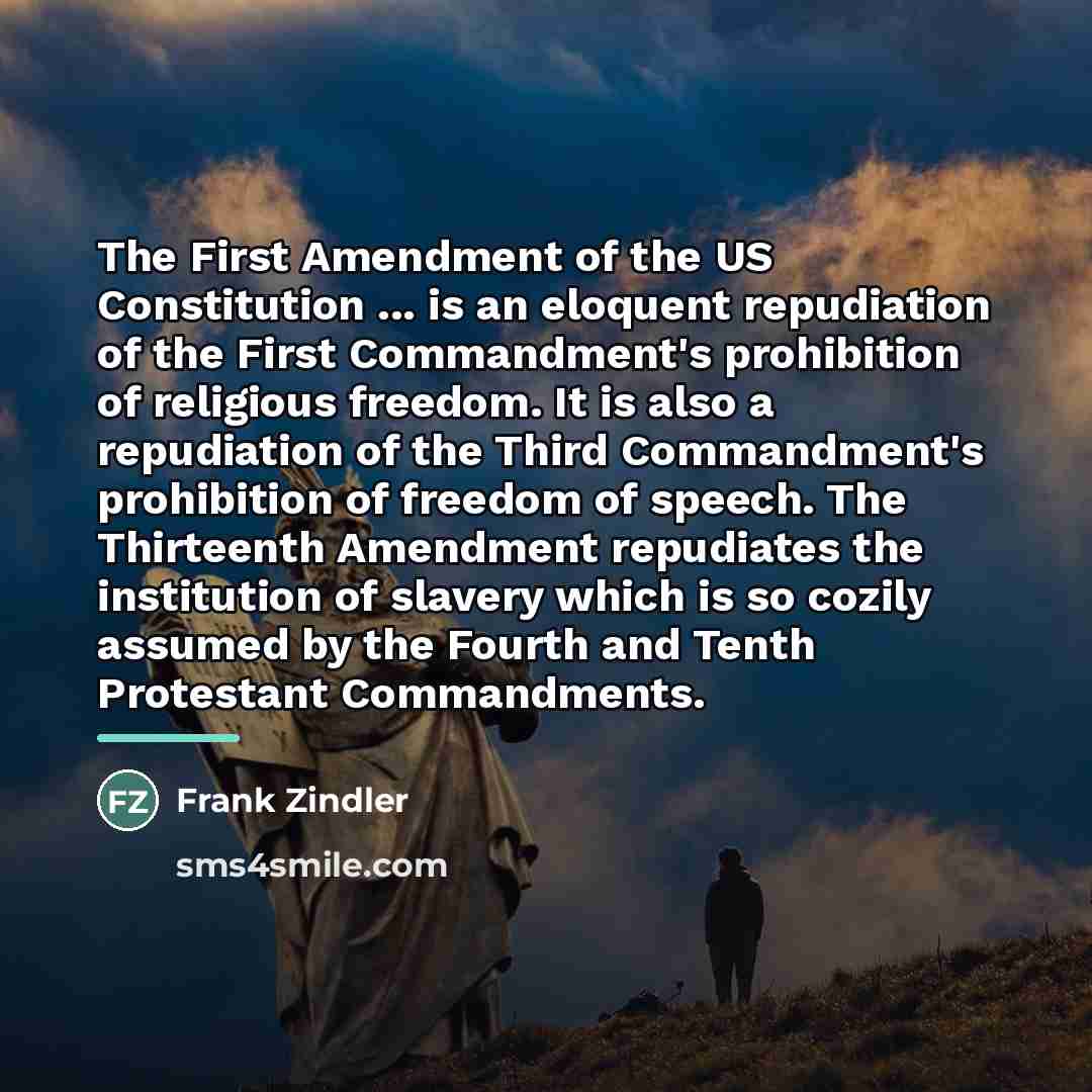 “The First Amendment of the US Constitution ... is an…” quote by Frank Zindler
