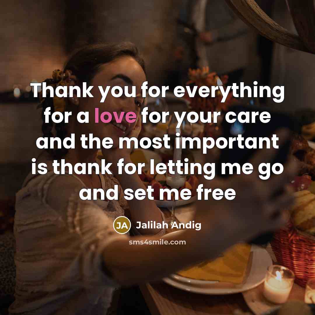 “Thank you for everything for a love for your care…” quote by Jalilah Andig