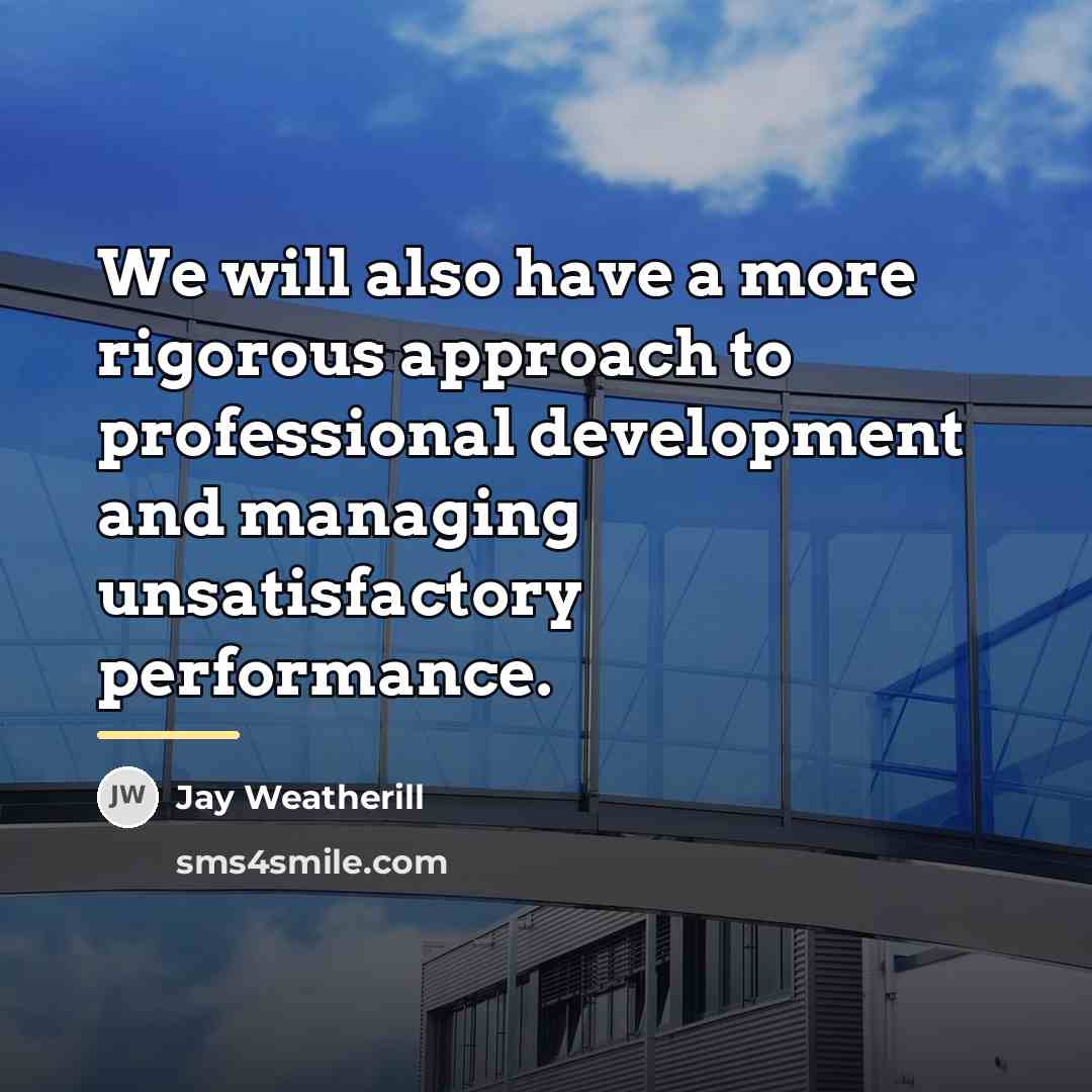 “We will also have a more rigorous approach to professional…” quote by Jay Weatherill